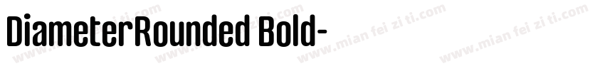 DiameterRounded Bold字体转换
